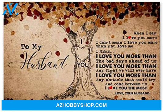 Inspirational To My Husband Great Gifts For Husband Posters