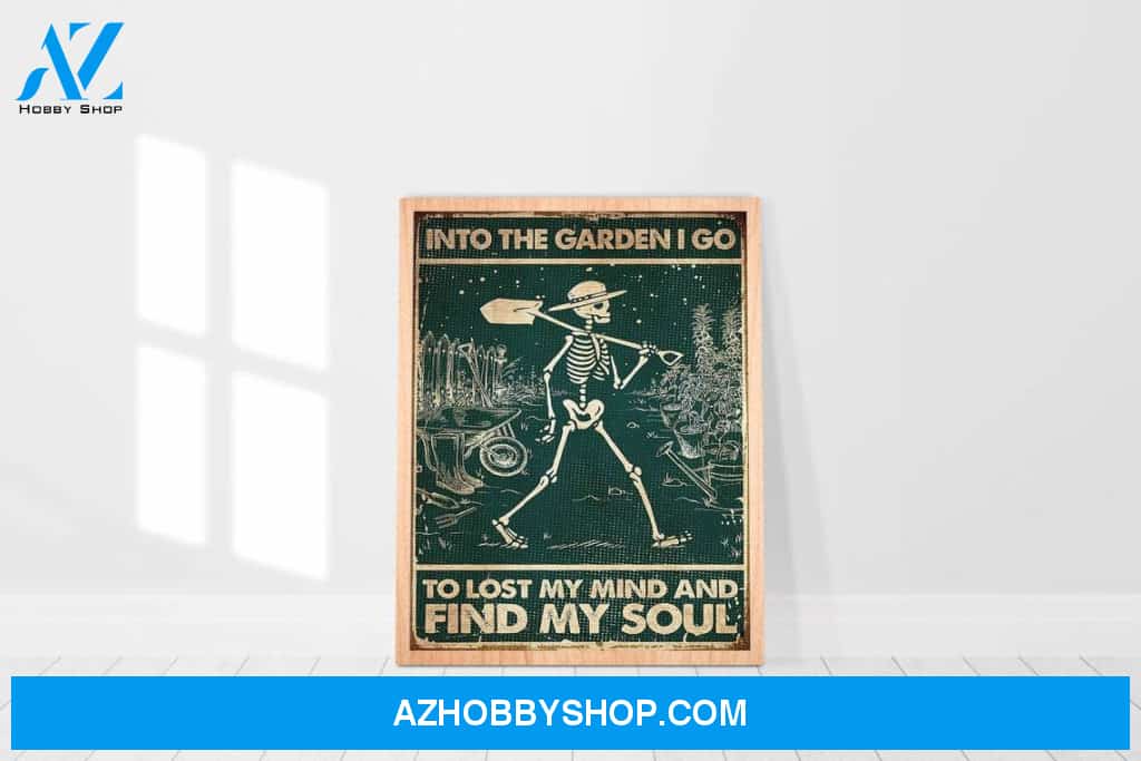 Into The Garden I Go To Lose My Mind And Find My Soul Canvas And Poster, Wall Decor Visual Art 1