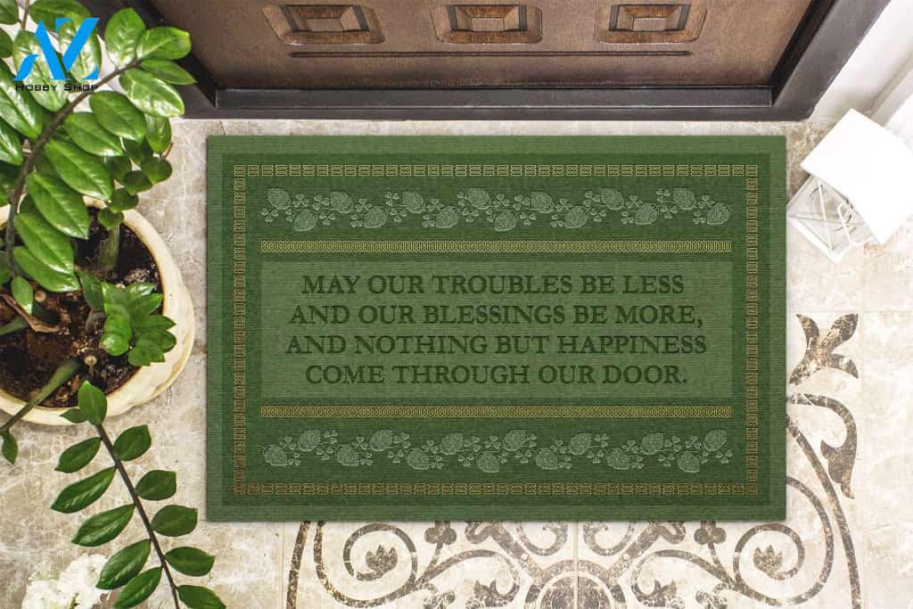 Irish May Our Troubles Be Less Doormat