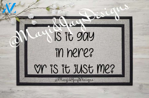 Is it gay in here Doormat