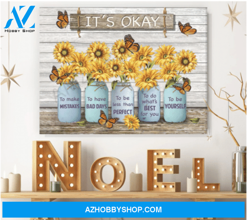It Is Okay To Make Mistakes And Be Yourself Butterfly Sunflower Canvas Ca125