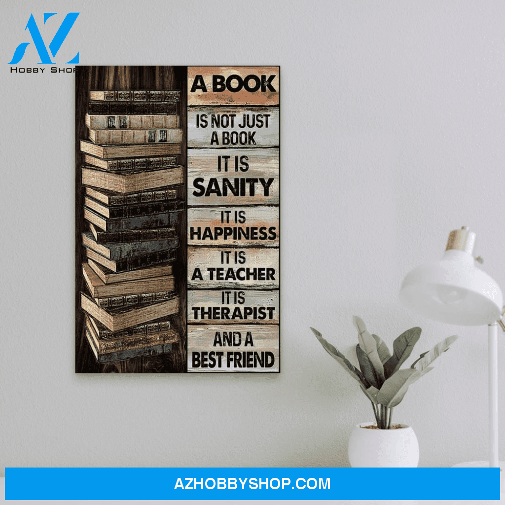 A Book Is Not Just A Book Canvas Wall Art, Wall Decor Visual Art | It Is Sanity, It Is Happiness, It Is A Teacher, It Is Therapist And A Best Friend Canvas