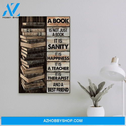 A Book Is Not Just A Book Canvas Wall Art, Wall Decor Visual Art | It Is Sanity, It Is Happiness, It Is A Teacher, It Is Therapist And A Best Friend Canvas
