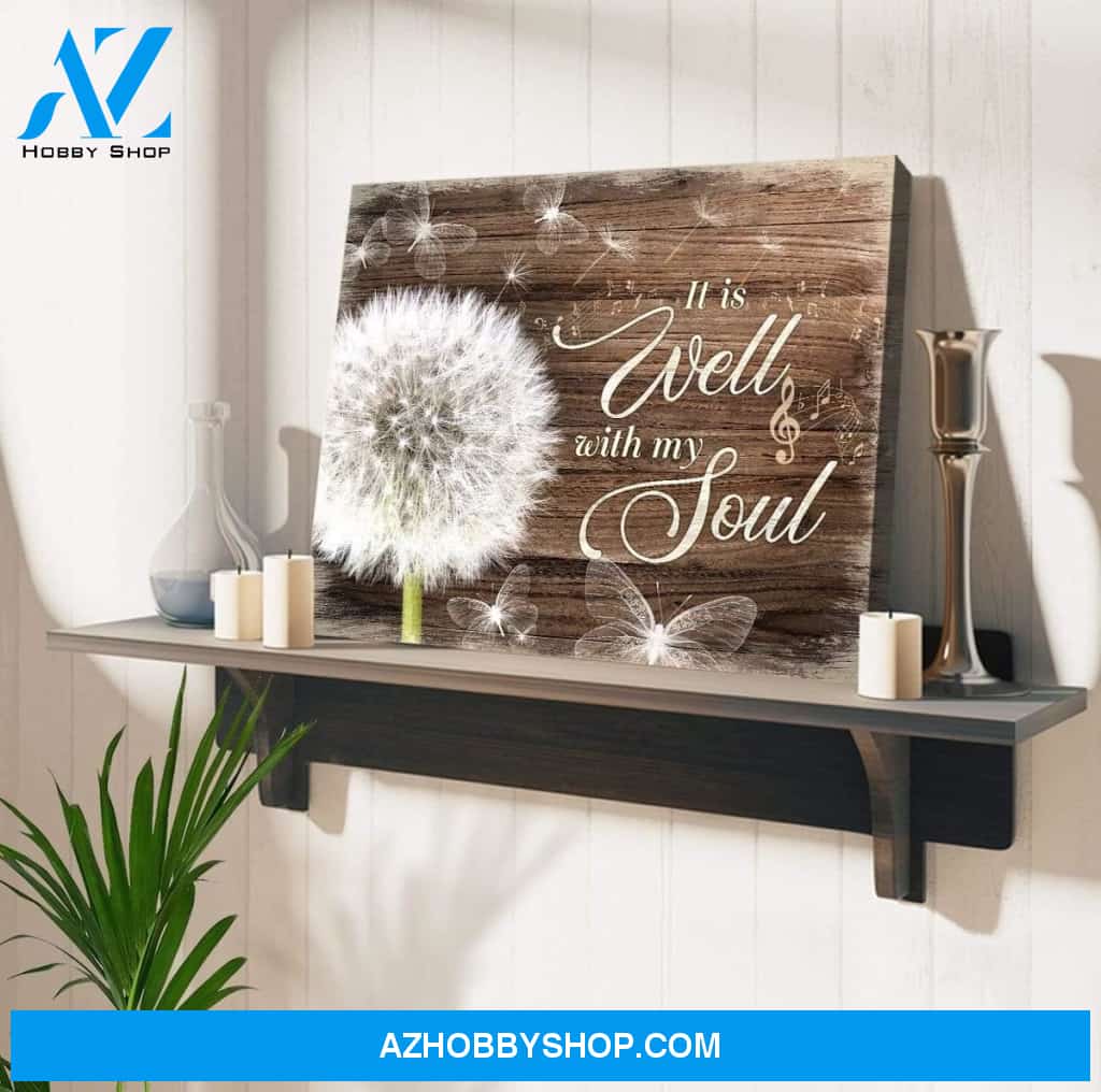 Top #28 It Is Well With My Soul Dandelion Canvas Wall Art, Wall Decor Visual Art