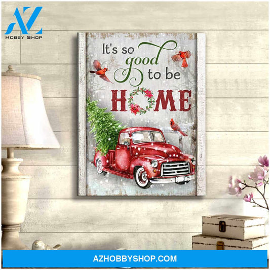 It So Good To Be Home Cardinal Canvas Wall Art