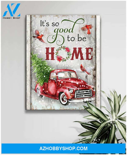 It So Good To Be Home Cardinal Canvas Wall Art