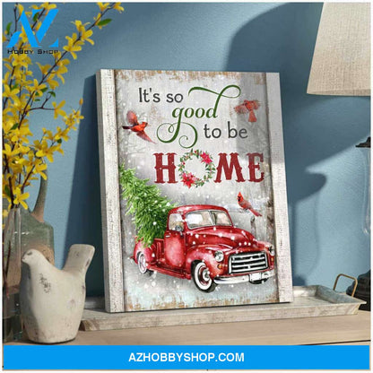 It So Good To Be Home Cardinal Canvas Wall Art