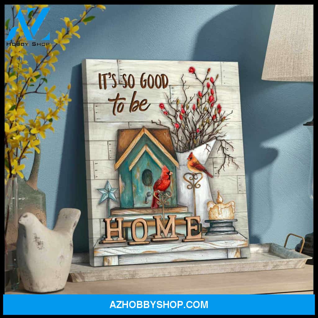 It So Good To Be Home Cardinal Canvas Wall Art Decor