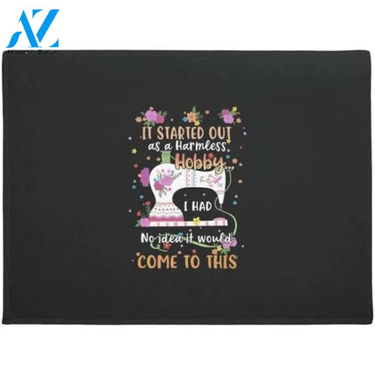 Personalized Name Family House It Started Out As A Harmless Hobby I Had No Idea It Would Come To This Sewing Doormat Welcome Mat Housewarming Gift Home Decor Funny Doormat Gift For Sewing Lovers