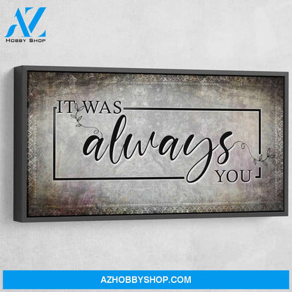 It Was Always You V6