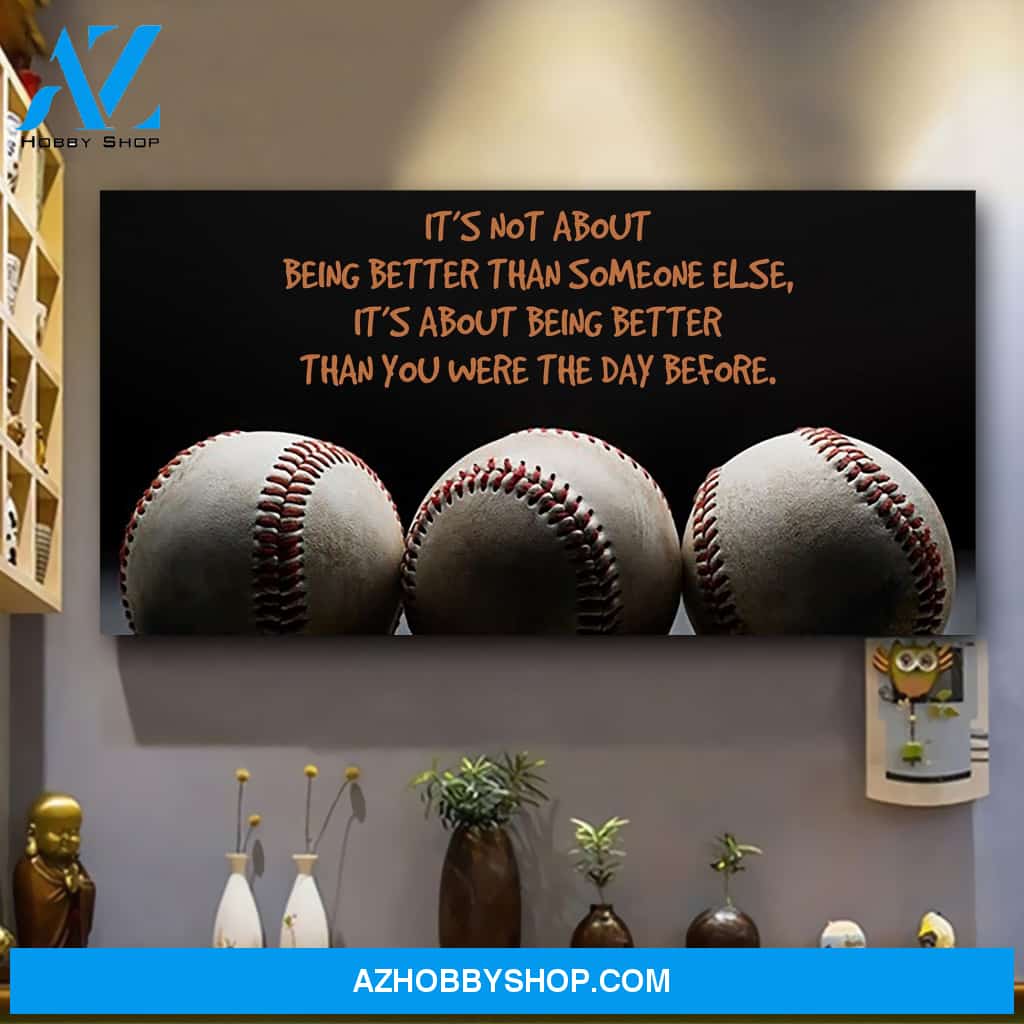 It's About Being Better Than You Were The Day Before Canvas Print