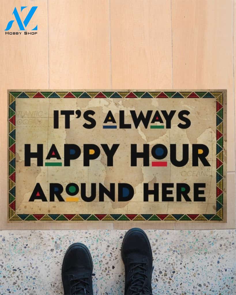 It's Always Happy Hour Here Indoor And Outdoor Doormat Gift For Friend Family Birthday Gift Decor Warm House Gift Welcome Mat