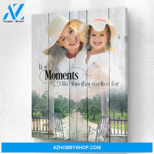 It's Moments Like This Personalized Photo Memorial Canvas, Canvas Wall Art Gift for Family