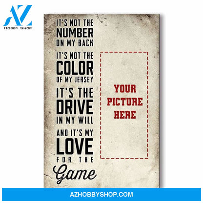It's My Love For The Game - Football custom canvas prints With Photo