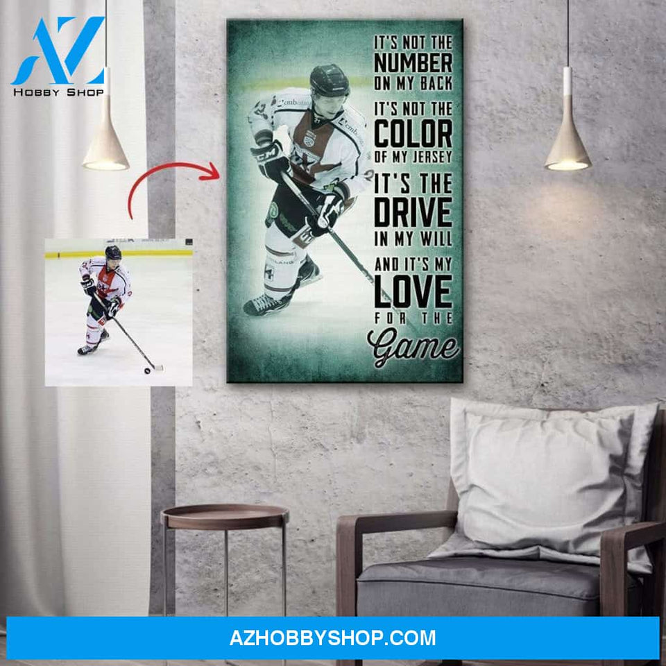 It's My Love For The Game -Hockey custom canvas prints