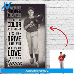 It's My Love For The Game - Softball custom canvas prints With Photo