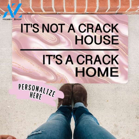 It's Not A Crack House It's A Crack Home Doormat, Funny Doormat, Funny Door Mat, Housewarming Gift, Birthday Gift, Wedding Gift, Funny Mat