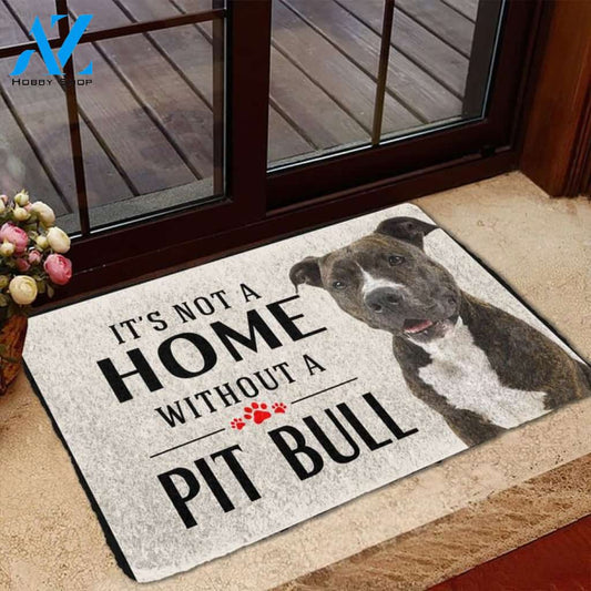 Its Not A Home Without A Pit Bull Dog Doormat Welcome Mat Housewarming Gift Home Decor Funny Doormat Gift for Dog Lovers