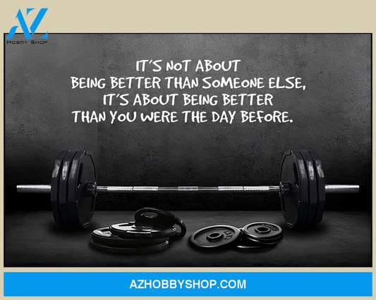 It's Not About Being Better Than Someone Else Gym Canvas And Poster, Wall Decor Visual Art
