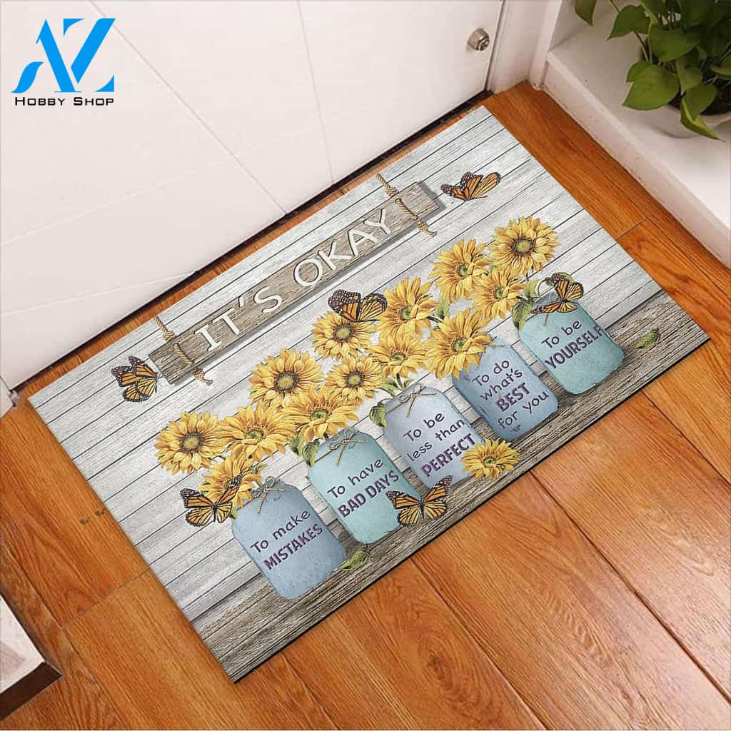 It's Okay To Be Less Than Perfect Doormat Welcome Mat Housewarming Gift Home Decor Funny Doormat Gift For Sunflower Lovers Gift For Friend Birthday Gift