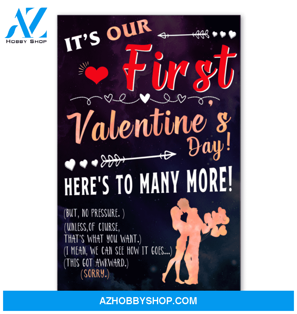 It's Our First Valentine's Day Poster Awesome Gift For Him For Her