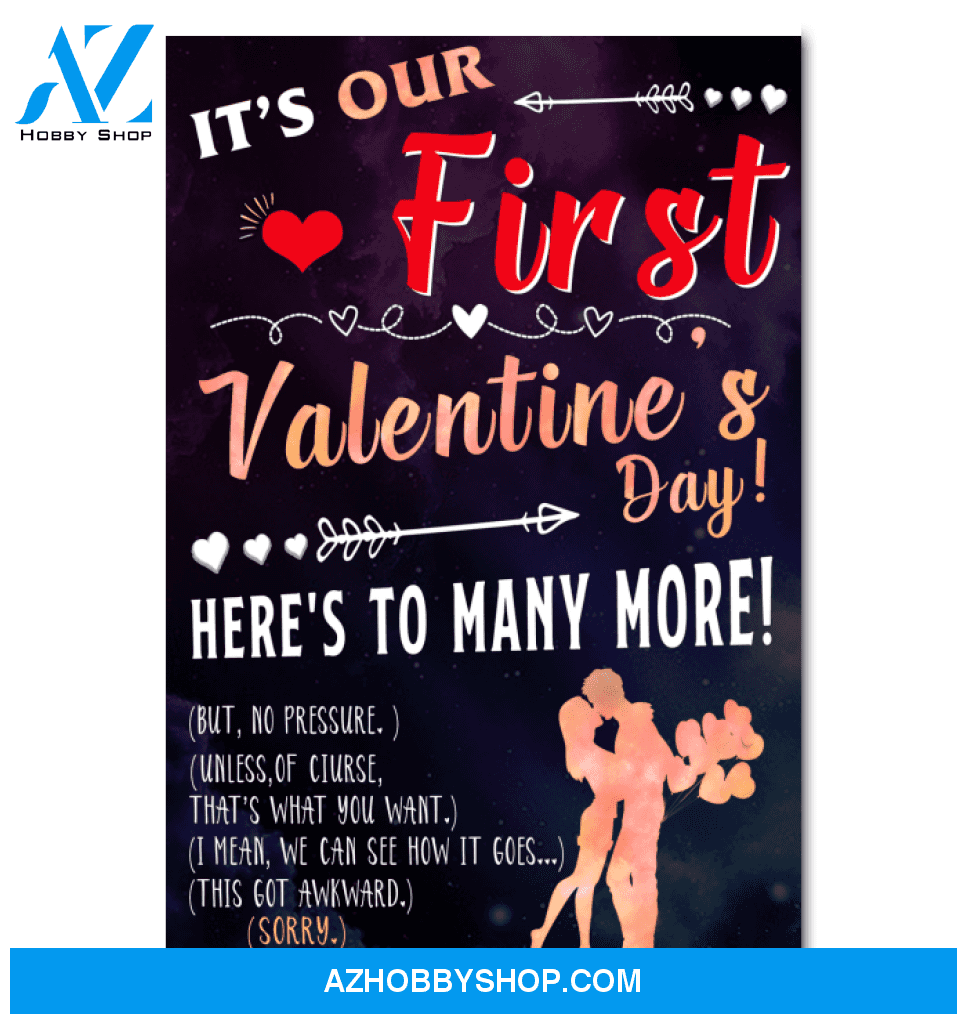 It's Our First Valentine's Day Poster Awesome Gift For Him For Her