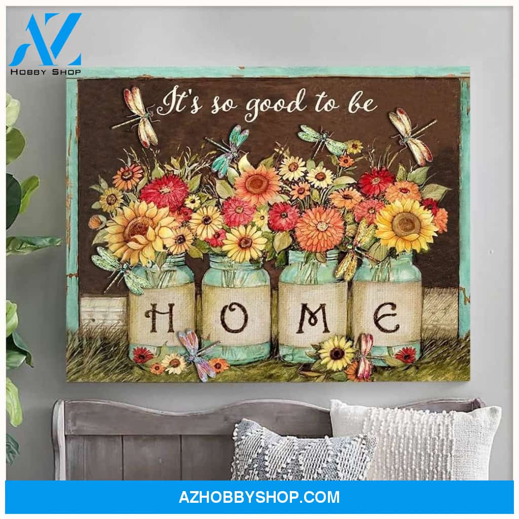 It'S So Good To Be Home Dragonfly Wall Art Canvas