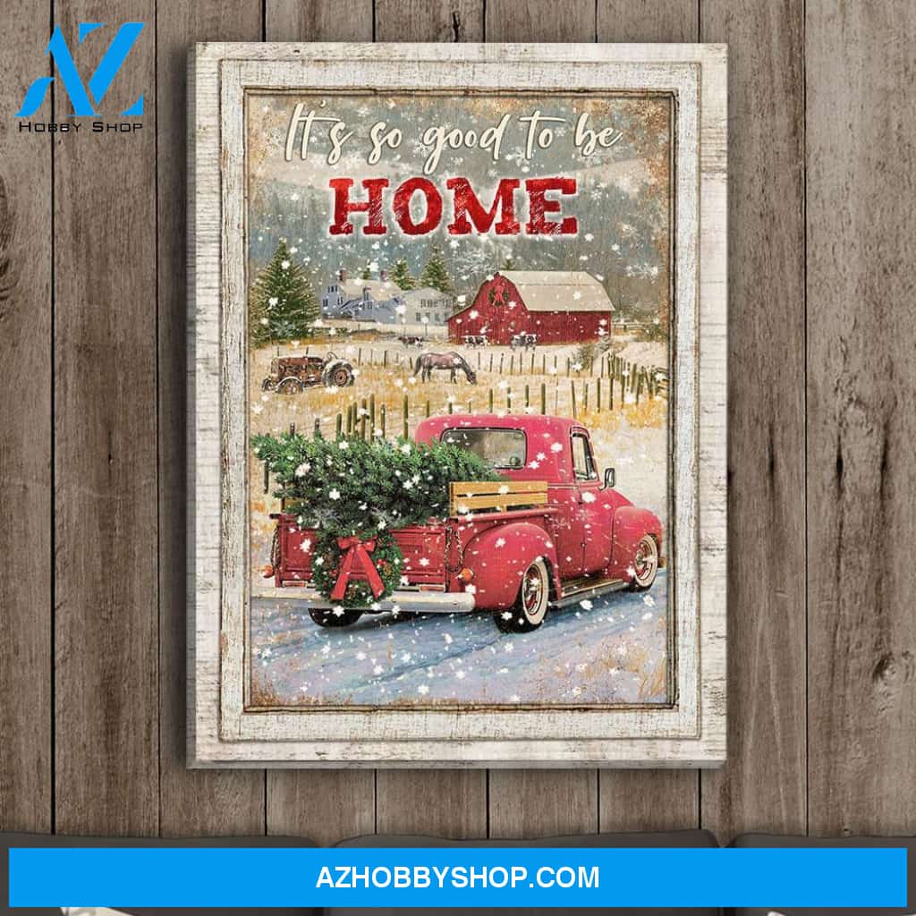 It‘s So Good To Be Home - Premium Matte Canvas
