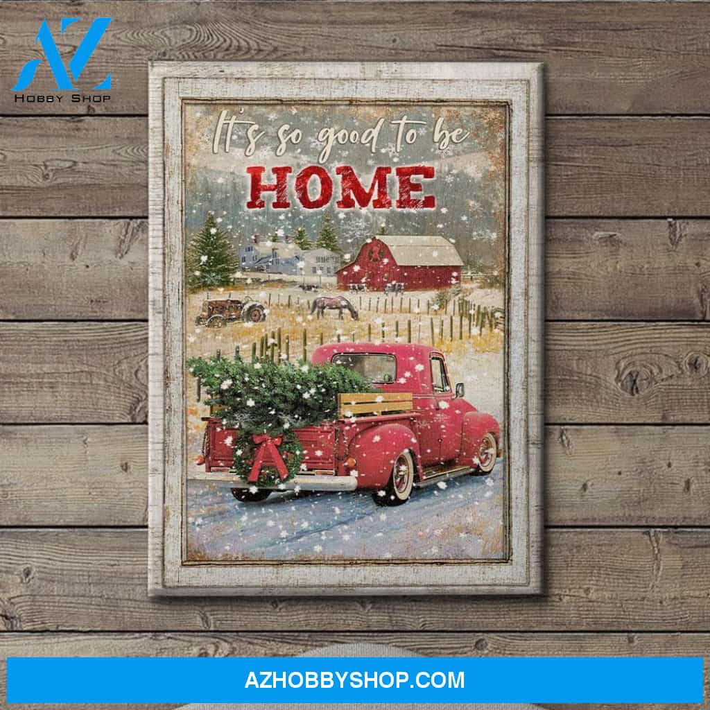 It‘s So Good To Be Home - Premium Matte Canvas