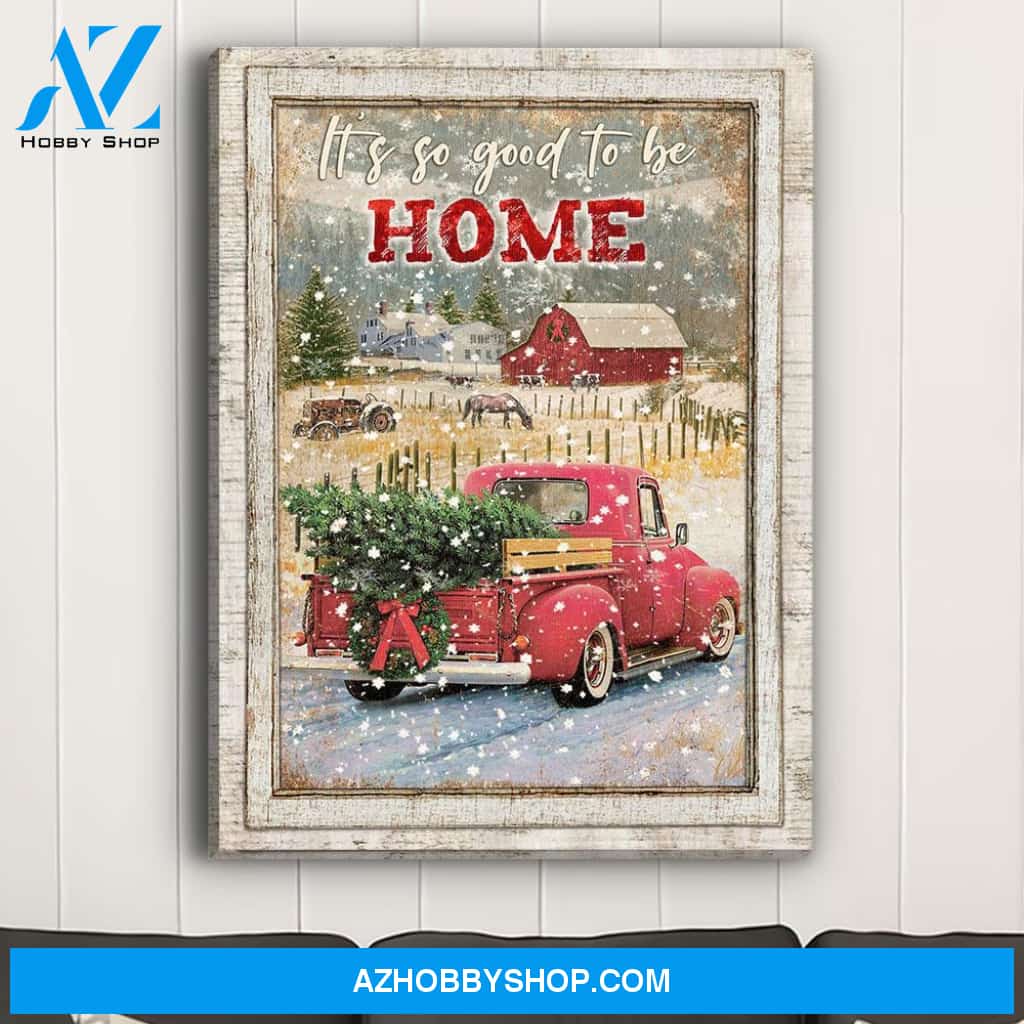 It‘s So Good To Be Home - Premium Matte Canvas