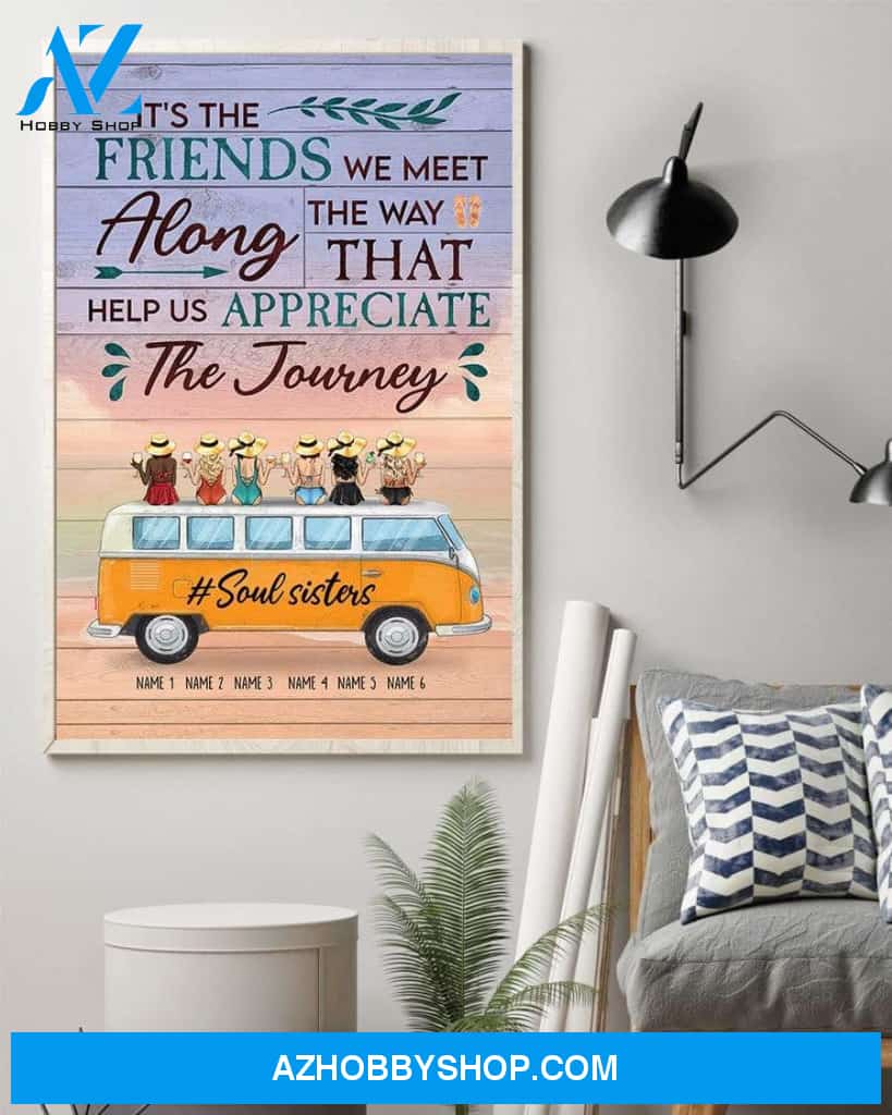 It's The Friends We Meet Along The Way Poster & Canvas