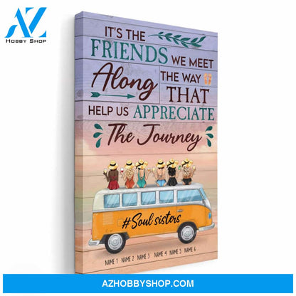 It's The Friends We Meet Along The Way Poster & Canvas