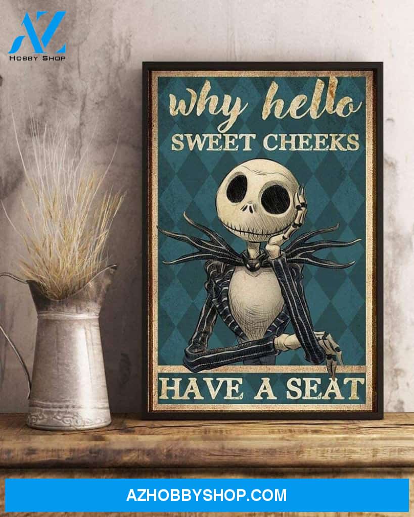 Jack Skellington Why Hello Sweet Cheeks Have A Seat Canvas And Poster, Wall Decor Visual Art, Halloween Gift, Happy Halloween