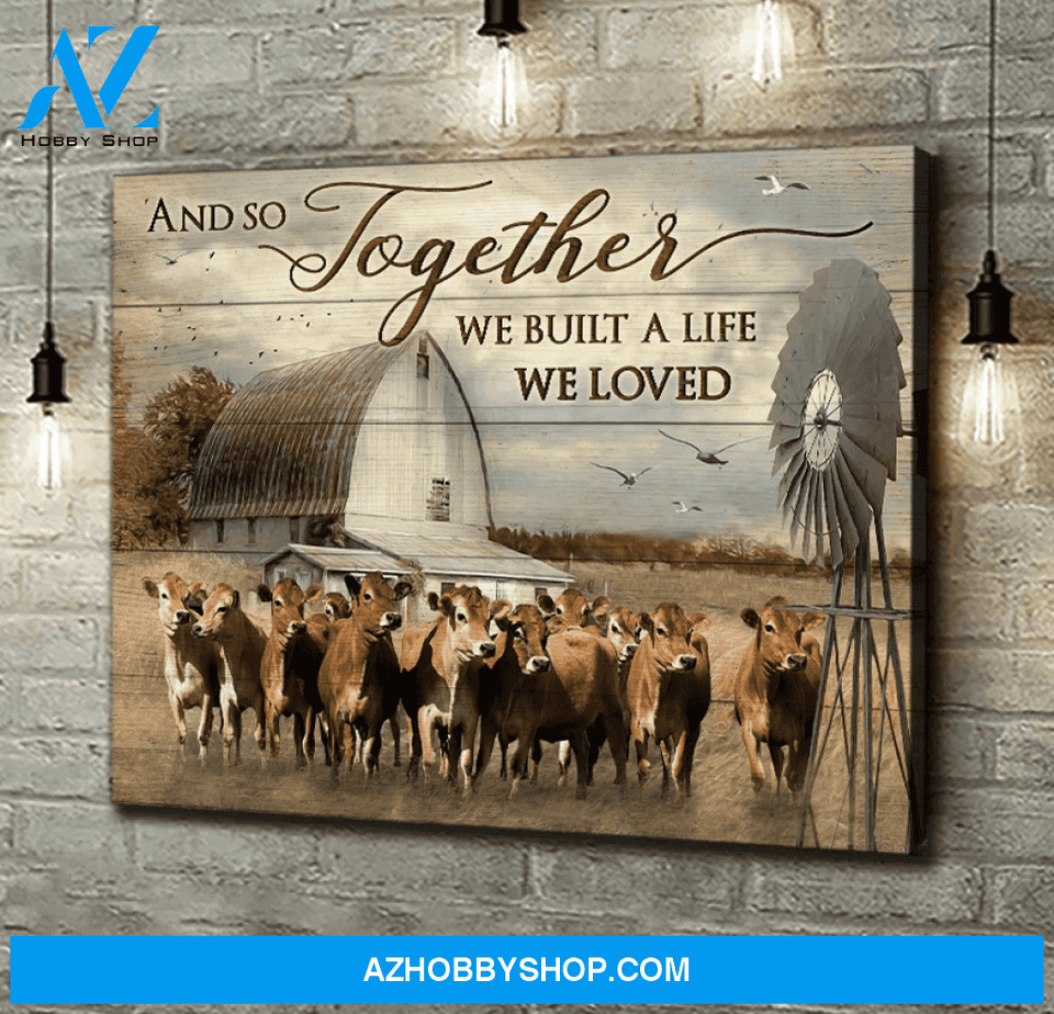Jersey Cow We Built A Life We Loved Canvas Poster Wall Art Prints, Farmhouse Decor