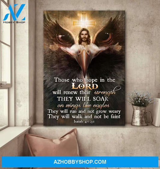 Jesus and the eagle - Those who hope in the Lord will renew their strength - Portrait Canvas Prints, Wall Art