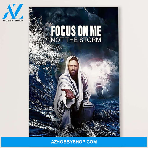 Jesus Canvas Focus On Me, Not The Storm, Christian God Wall Art Home Decor