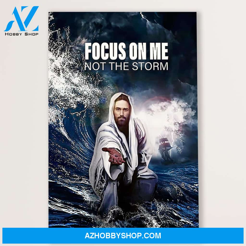 Jesus Canvas Focus On Me, Not The Storm, Christian God Wall Art Home Decor
