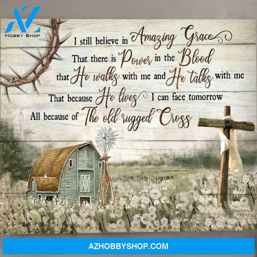 Jesus Canvas Full Size Canvas I Still Believing Amazing Grace