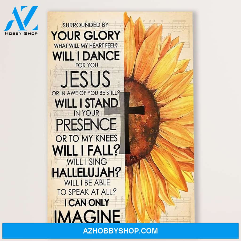 Jesus Canvas Surrounded By Your Glory, Christian God Wall Art Home Decor