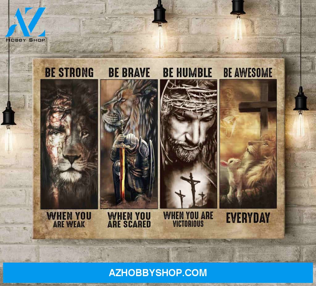 Landscape God Canvas Wall Art - Jesus Canvas Wall Art - Jesus - Be strong brave humble and awesome everyday 3 Canvas