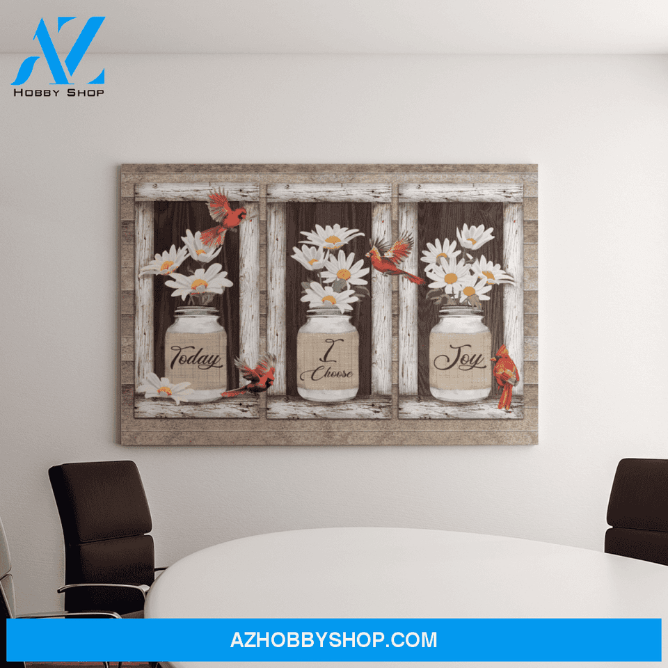 Landscape God Canvas Wall Art - Jesus Canvas Wall Art - Beautiful cardinal and daisy - Today I choose joy Canvas