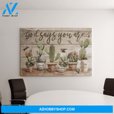Landscape God Canvas Wall Art - Jesus Canvas Wall Art - Cactus - God says you are Canvas