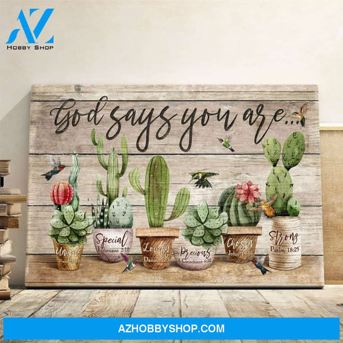 Landscape God Canvas Wall Art - Jesus Canvas Wall Art - Cactus - God says you are Canvas