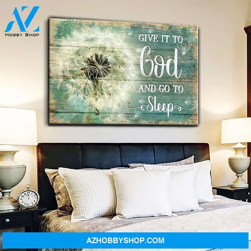 Landscape God Canvas Wall Art - Jesus Canvas Wall Art - Dandelion - Give it to God and go to sleep Canvas