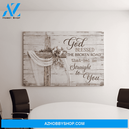 Landscape God Canvas Wall Art - Jesus Canvas Wall Art - God blessed the broken road that led me straight to you Canvas