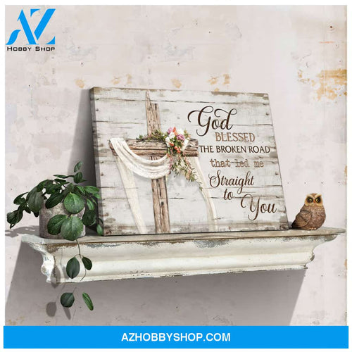 Landscape God Canvas Wall Art - Jesus Canvas Wall Art - God blessed the broken road that led me straight to you Canvas