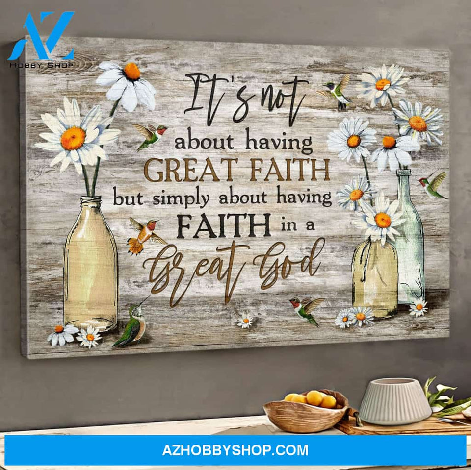 Landscape God Canvas Wall Art - Jesus Canvas Wall Art - Jesus - Have great faith in our great God Canvas