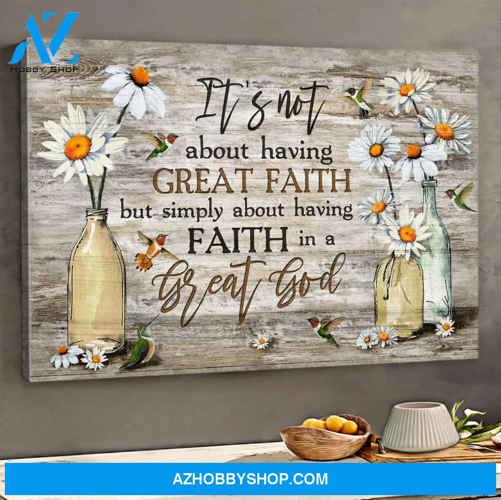Landscape God Canvas Wall Art - Jesus Canvas Wall Art - Jesus - Have great faith in our great God Canvas