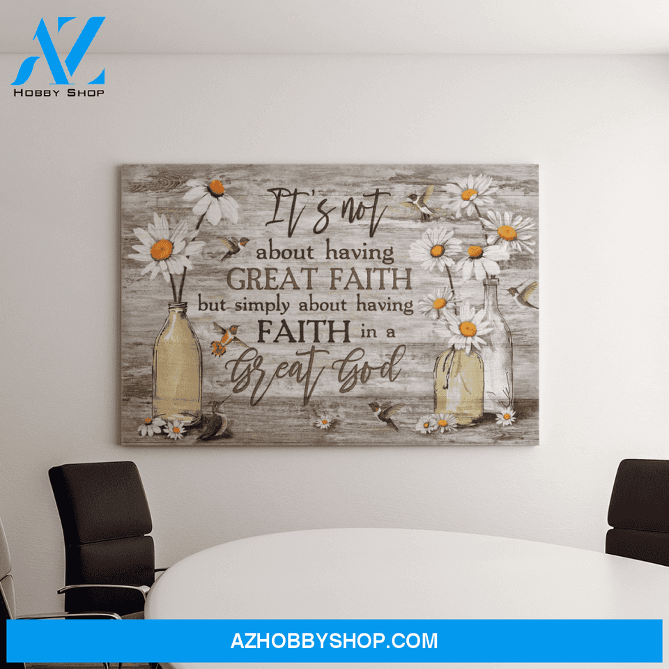 Landscape God Canvas Wall Art - Jesus Canvas Wall Art - Jesus - Have great faith in our great God Canvas