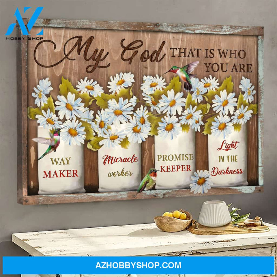 Landscape God Canvas Wall Art - Jesus Canvas Wall Art - Hummingbird and daisy - My God that is who you are Canvas
